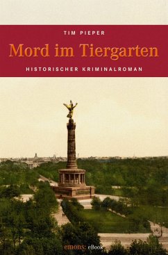 Mord im Tiergarten (eBook, ePUB) - Pieper, Tim