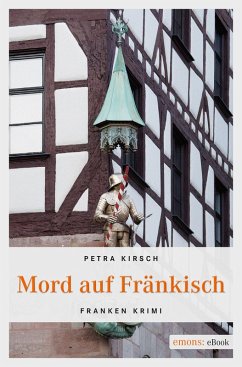 Mord auf Fränkisch (eBook, ePUB) - Kirsch, Petra