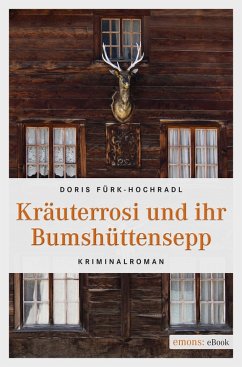 Kräuterrosi und ihr Bumshüttensepp (eBook, ePUB) - Fürk-Hochradl, Doris