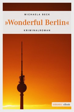 Wonderful Berlin (eBook, ePUB) - Beck, Michaela