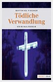 Tödliche Verwandlung (eBook, ePUB)