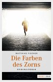 Die Farben des Zorns (eBook, ePUB)