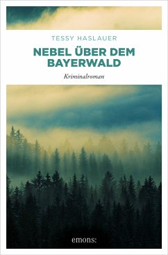 Nebel über dem Bayerwald (eBook, ePUB) - Haslauer, Tessy