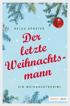Der letzte Weihnachtsmann (eBook, ePUB) - Bürster, Helga