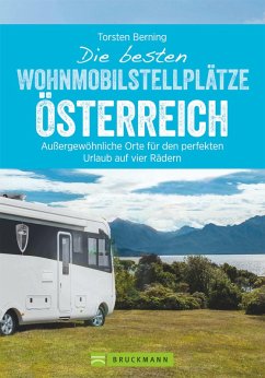 Die besten Wohnmobilstellplätze Österreich (eBook, ePUB) - Berning, Torsten