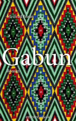 Gabun (eBook, ePUB) - Braun, Meinrad