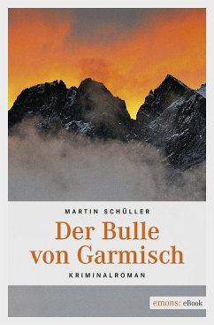 Der Bulle von Garmisch (eBook, ePUB) - Schüller, Martin