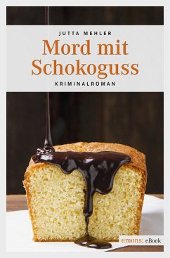 Mord mit Schokoguss (eBook, ePUB) - Mehler, Jutta