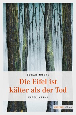 Die Eifel ist kälter als der Tod (eBook, ePUB) - Noske, Edgar
