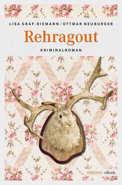 Rehragout (eBook, ePUB) - Graf-Riemann, Lisa; Neuburger, Ottmar