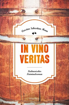 In Vino Veritas (eBook, ePUB) - Henn, Carsten Sebastian