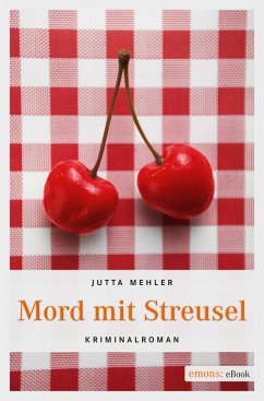Mord mit Streusel (eBook, ePUB) - Mehler, Jutta