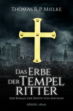 Das Erbe der Tempelritter (eBook, ePUB) - Mielke, Thomas R. P.