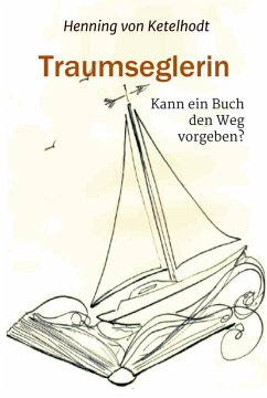 Traumseglerin (eBook, ePUB) - Ketelhodt, Henning von