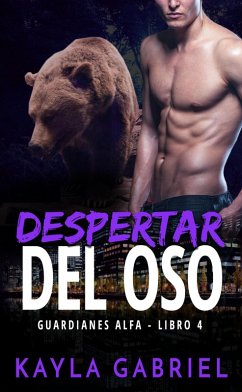 Cover Despertar del oso (Guardianes Alfa, #4) (eBook, ePUB)