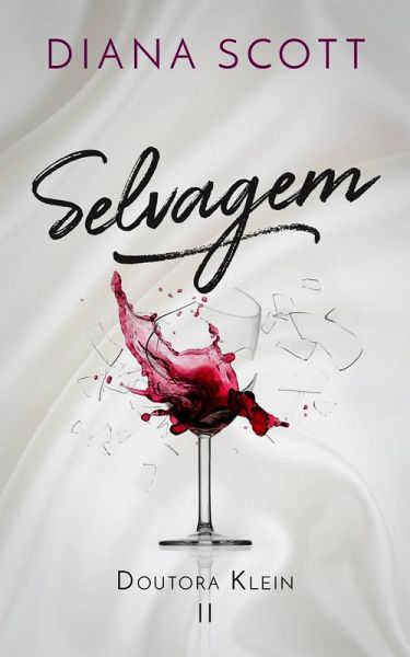 Selvagem (Doutora Klein, #2) (eBook, ePUB) Selvagem (Doutora Klein, #2) (eBook, ePUB)