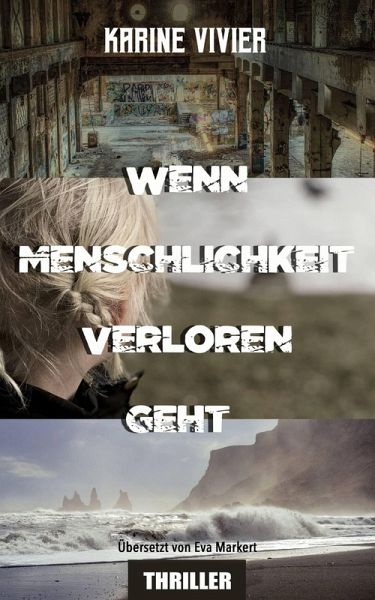 Wenn Menschlichkeit verloren geht (eBook, ePUB)