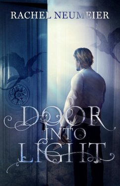Door Into Light (eBook, ePUB) - Neumeier, Rachel