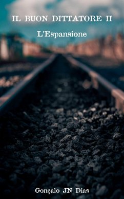 Il Buon Dittatore II (eBook, ePUB) - Dias, Gonçalo JN