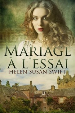 Mariage a l'essai (eBook, ePUB) - Swift, Helen Susan