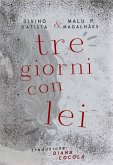 Tre Giorni Con Lei (eBook, ePUB) Tre Giorni Con Lei (eBook, ePUB)