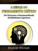 Ciencia do Pensamento Critico (eBook, ePUB) Ciencia do Pensamento Critico (eBook, ePUB)