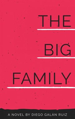 The Big Family (Saga of 3 chapters 2 of 3) (eBook, ePUB) - Ruiz, Diego Galán