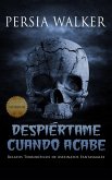Despiértame Cuando Acabe (eBook, ePUB) Despiértame Cuando Acabe (eBook, ePUB)