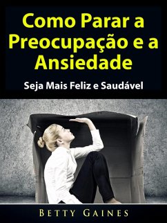 Cover Como Parar a Preocupacao e a Ansiedade (eBook, ePUB)