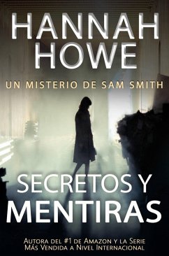 Secretos y Mentiras (Serie de Misterio de Sam Smith) (eBook, ePUB) Cover Secretos y Mentiras (Serie de Misterio de Sam Smith) (eBook, ePUB)