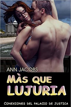 Mas que lujuria (Conexiones del Palacio de Justicia) (eBook, ePUB) - Josephson, Ann; Jacobs, writing as Ann