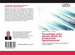 Tecnología para planta piloto de producción agroindustrial - Gonzàlez, Gustavo;Maya, Ana
