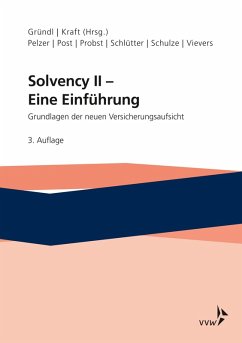 Solvency II - Eine Einführung (eBook, PDF) - Gründl, Helmut; Kraft, Mirko; Pelzer, Sabine; Post, Thomas; Schlütter, Sebastian; Schulze, Roman N.