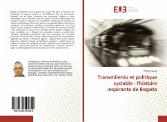 Transmilenio et politique cyclable : l'histoire inspirante de Bogota - Frenay, Patrick