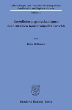 Koordinierungsmechanismen des deutschen Konzerninsolvenzrechts. - Hoffmann, Deniz