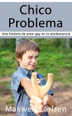 Chico Problema: Una historia de amor gay en la adolescencia (eBook, ePUB)