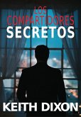 Los Compartidores Secretos (Sam Dyke Serie de Investigacion) (eBook, ePUB)