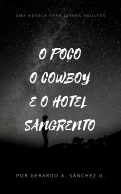 Cover O Poço e o Cowboy e o Hotel Sangrento (Terror) (eBook, ePUB)