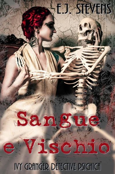 Sangue e Vischio (Ivy Granger, Detective Psichica) (eBook, ePUB)