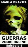 Guerras Zumbi Online: Episódio 6 (eBook, ePUB) Guerras Zumbi Online: Episódio 6 (eBook, ePUB)