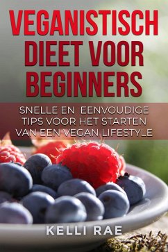 Veganistisch dieet voor beginners (eBook, ePUB) - Rae, Kelli