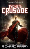 Tyche's Crusade (Tyche's Fallen, #3) (eBook, ePUB)