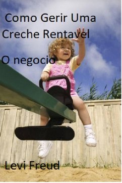 Como gerir uma creche rentável (eBook, ePUB) - Freud, Levi