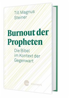 Burnout der Propheten - Steiner, Till Magnus