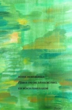 Fidibus und die dänische Fibel - Remisberger, Denise