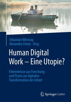 Human Digital Work ¿ Eine Utopie?