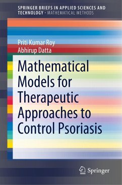 Mathematical Models for Therapeutic Approaches to Control Psoriasis - Roy, Priti Kumar;Datta, Abhirup