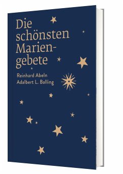 Die schönsten Mariengebete - Abeln, Reinhard;Balling, Adalbert Ludwig