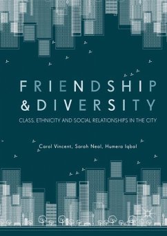 Friendship and Diversity - Vincent, Carol;Neal, Sarah;Iqbal, Humera
