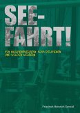 Seefahrt! Seefahrt!